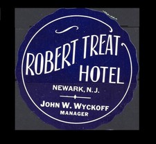 Vintage Robert Treat Hotel Luggage Label –  Newark, New Jersey (Circa 1930s) picture