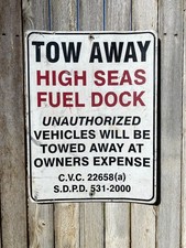 Vintage High Seas Fuel Dock San Diego California Tow Away Metal Gas Sign 18x24 picture