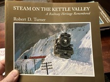 Steam on the Kettle Valley: A railway heritage remembered - paperback Turner... picture
